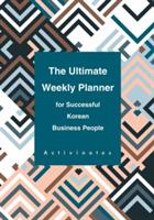 The Ultimate Weekly Planner for Successful Korean Business People - Activinotes - cover