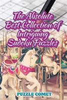 The Absolute Best Collection of Intriguing Sudoku Puzzles - Puzzle Comet - cover