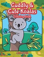 Cuddly & Cute Koalas Coloring Book - Creative - cover