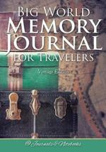 Big World Memory Journal for Travelers Vintage Edition