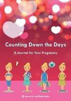 Counting Down the Days - A Journal for Your Pregnancy - @journals Notebooks - cover