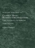 Closely Held Business Organizations: Cases, Materials, and Problems, Statutory Supplement
