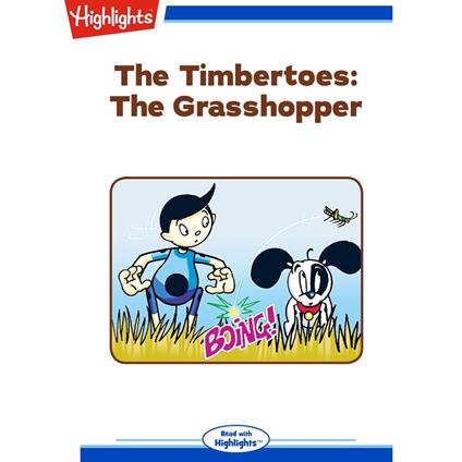 Timbertoes, The: The Grasshopper