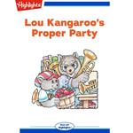 Lou Kangaroo's Proper Party