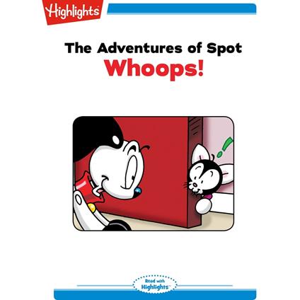 Adventures of Spot, The: Whoops!