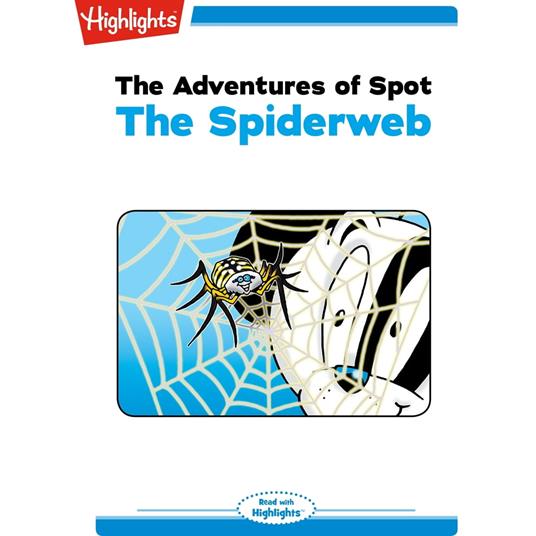 Adventures of Spot, The: The Spiderweb