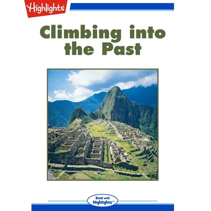 Climbing into the Past
