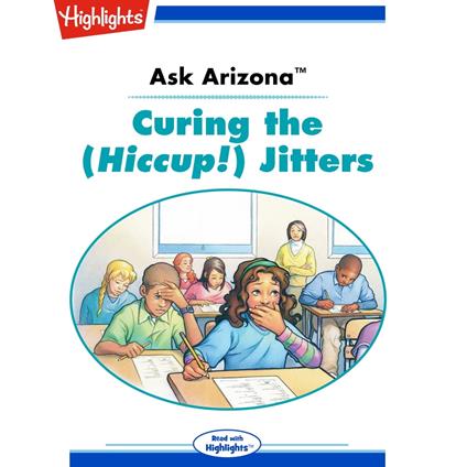 Ask Arizona: Curing the (Hiccup!) Jitters