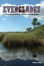 Everglades: An Ecosystem Facing Choices and Challenges