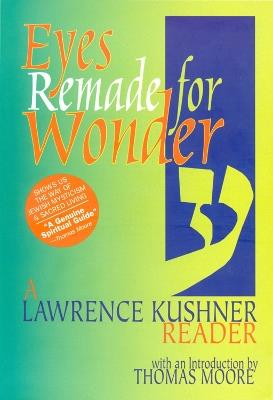 Eyes Remade for Wonder: A Lawrence Kushner Reader - Lawrence Kushner - cover