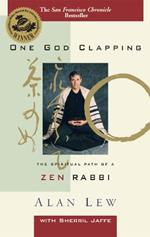 One God Clapping: The Spiritual Path of a Zen Rabbi