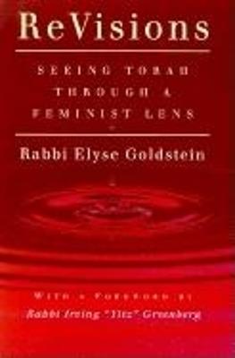 ReVisions: Seeing Torah through a Feminist Lens - Elyse Goldstein - cover