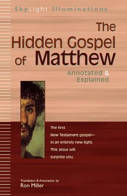 The Hidden Gospel of Matthew: Annotated & Explained - cover