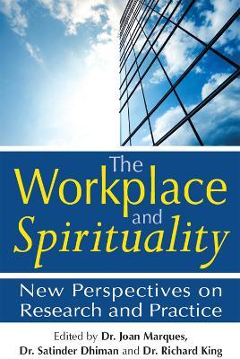 The Workplace and Spirituality: New Perspectives on Research and Practice - cover