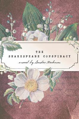 The Shakespeare Conspiracy - Sandra Hochman - cover