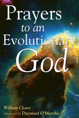 Prayers to an Evolutionary God - William Cleary - cover