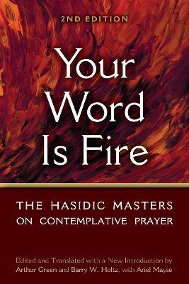 Your Word is Fire: The Hasidic Masters on Contemplative Prayer - cover
