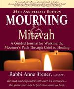 Mourning and Mitzvah (25th Anniversary Edition): A Guided Journal for Walking the Mourner’s Path Through Grief to Healing