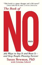 The Book of No: 365 Ways to Say it and Mean it-and Stop People-Pleasing Forever (Updated Edition)