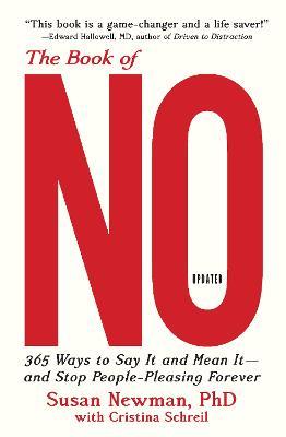 The Book of No: 365 Ways to Say it and Mean it-and Stop People-Pleasing Forever (Updated Edition) - Susan Newman - cover