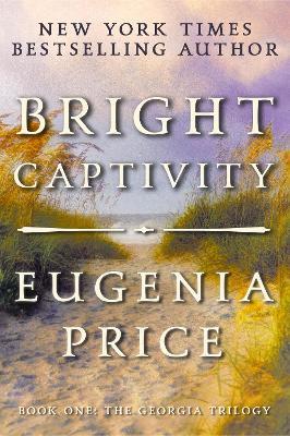 Bright Captivity - Eugenia Price - cover