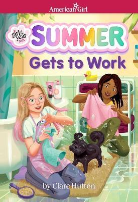 Summer Gets to Work (American Girl Girl of the Year 2025) - Clare Hutton - cover