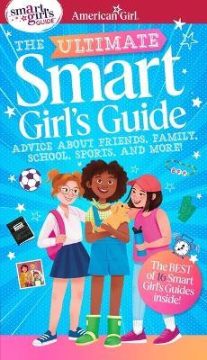 Ultimate Smart Girl's Guide to Being Your Best - Aubre Andrus,Patti Kelley Criswell,Patricia Daniels - cover
