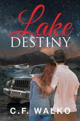 Lake Destiny - C F Walko - cover