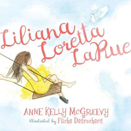 Liliana Loretta LaRue - Anne Kelly McGreevy,Fache Desrochers - ebook