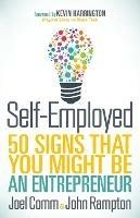 Self-Employed: 50 Signs That You Might Be An Entrepreneur - Joel Comm,John Rampton - cover