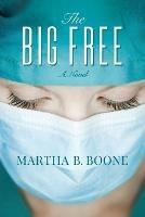 The Big Free - Martha B. Boone - cover