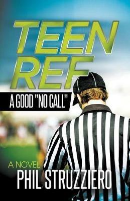 Teen Ref: A Good "No Call" - Phil Struzziero - cover
