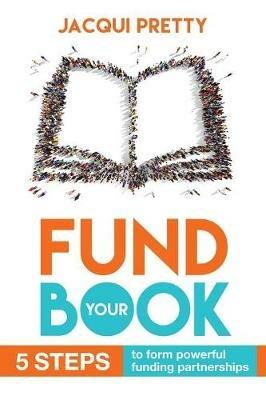 Fund Your Book - Jacqui Pretty - cover