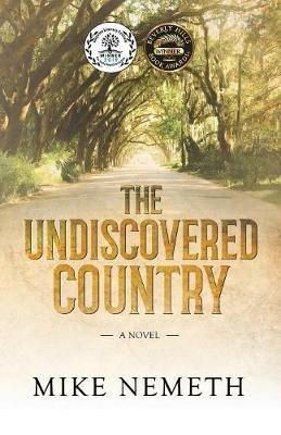 The Undiscovered Country: A Novel - Mike Nemeth - cover