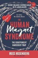 The Human Magnet Syndrome: The Codependent Narcissist Trap