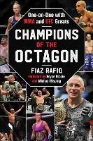 Champions of the Octagon: One-on-One with MMA and UFC Greats - Fiaz Rafiq - cover