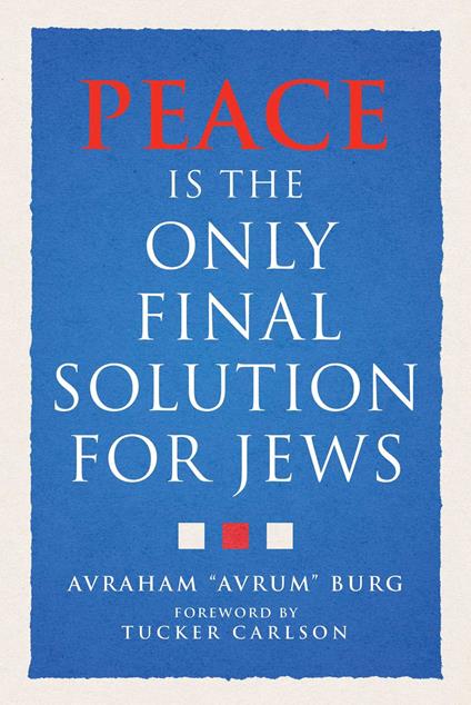 Peace Is the Only Final Solution for Jews