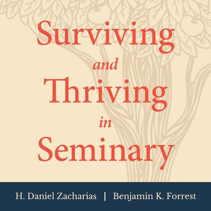 Surviving and Thriving in Seminary
