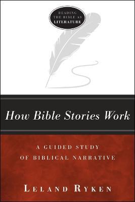 How Bible Stories Work - Leland Ryken - cover