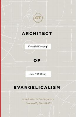 Architect of Evangelicalism - Carl F. H. Henry - cover