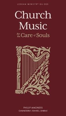Church Music – For the Care of Souls - Phillip Magness,Harold L. Senkbeil - cover