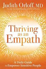 Thriving as an Empath: 365 Days of Empowering Self-Care Practices