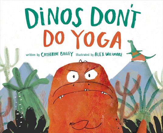 Dinos Don't Do Yoga - Bailey Catherine,Alex Willmore - ebook