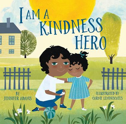 I Am a Kindness Hero - Jennifer Adams,Carme Lemniscates - ebook