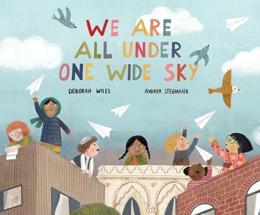 We Are All Under One Wide Sky - Deborah Wiles,Andrea Stegmaier - ebook