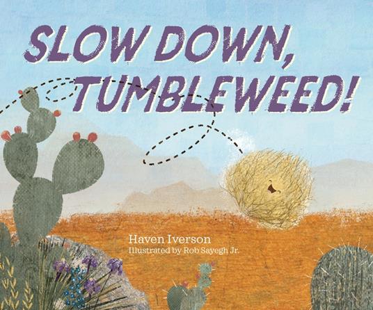 Slow Down, Tumbleweed! - Haven Iverson,Robert Sayegh Jr. - ebook