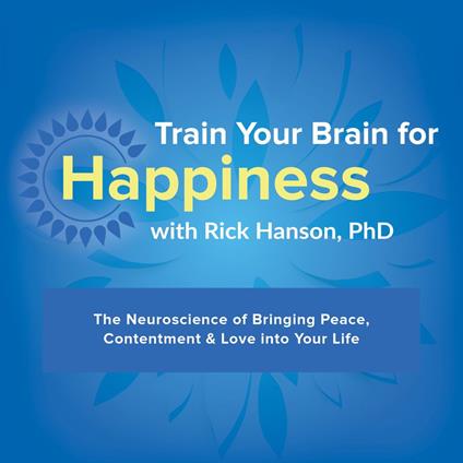 Train Your Brain for Happiness