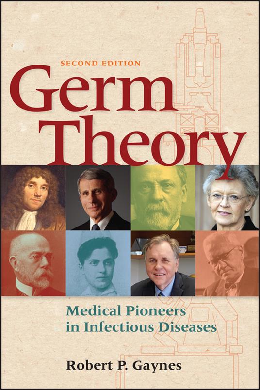Germ Theory: Medical Pioneers in Infectious Diseases - Robert P. Gaynes - cover