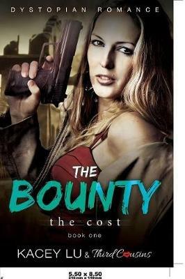 The Bounty - The Cost (Book 1) Dystopian Romance - Third Cousins - cover