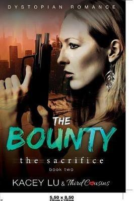 The Bounty - The Sacrifice (Book 2) Dystopian Romance - Third Cousins - cover